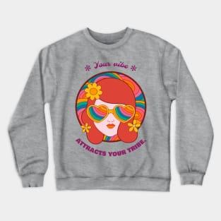 Your Vibe Attracts Your Tribe Crewneck Sweatshirt